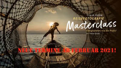 Masterclass Reisefotografie 2021 - neue Termine ab 08. Februar